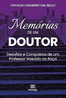 Livro Memórias de um Doutor: desafios e conquistas de um professor nascido na roça