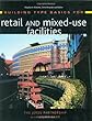 (Building type basics for) Retail and mixed-use facilities