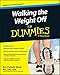 Walking the Weight Off For Dummies by Erin Palinski-Wade