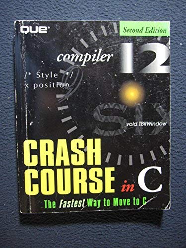 Crash Course in C by Paul J. Perry, Stephen Potts