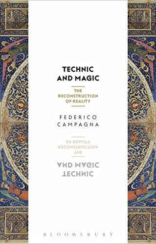 Technic and Magic: The Reconstruction of Reality