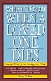 What to Do When a Loved One Dies: Taking Charge at a Difficult Time by Steven D. Price
