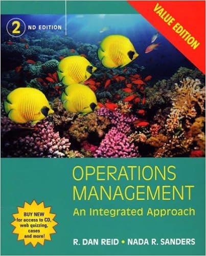 Operations Management An Integrated Approach Reid R Dan Sanders Nada R 9780471745273 Books Operations Management An Integrated Approach Reid R Dan Sanders Nada R 9780471745273 Books