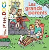 Mes P'tits Docs: Les Grands-Parents (French Edition) by 