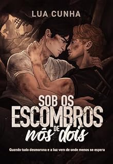 Livro Sob os Escombros de Nós Dois: Romance Sombrio BL Angst Enemies to Lovers de Sobrevivência e Cura