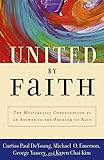 United by Faith: The Multiracial Congregation As an Answer to the Problem of Race