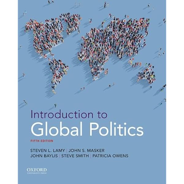 Amazon Com Introduction To Global Politics 9780190904654 Lamy Steven L Masker John S Books