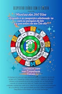 Livro Despertar Diário com o Tzolkin : 260 Kins e Suas Mensagens Diárias: Livro de Bolso para Explorar a frequência Diaria