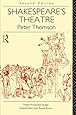 Shakespeare's Theatre (Theatre Production Studies)