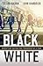 Black and White: Disrupting Racism One Friendship at a Time by Teesha Hadra, John Hambrick