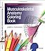 Musculoskeletal Anatomy Coloring Book