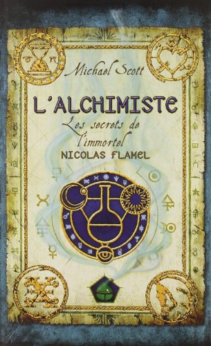 Les secrets de l'immortel Nicolas Flamel: 01: L'alchimiste