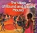 The Village of Round and Square Houses