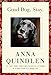 Good Dog. Stay. by Anna Quindlen