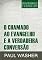 Livro O chamado ao evangelho e a verdadeira conversão