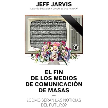 El fin de los medios de comunicación de masas: ¿Cómo serán las noticias del futuro? El fin de los medios de comunicación de masas: ¿Cómo serán las noticias del futuro?