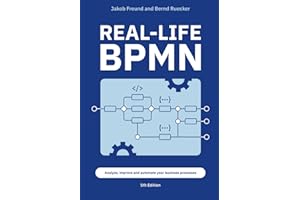 Real-Life BPMN (5th edition): Includes an introduction to DMN