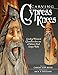 Carving Cypress Knees: Creating Whimsical Characters from One of Nature's Most Unique Woods (Fox Chapel Publishing) by Jack A. Williams, Carole Jean Boyd