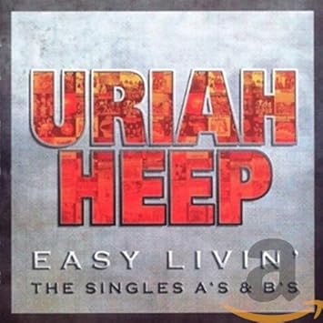 Uriah Heep Easy Livin The Singles A S B S Amazon Com Music