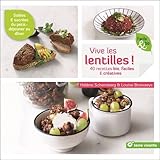 Vive les lentilles : 40 recettes bio & créatives salées & sucrées by 