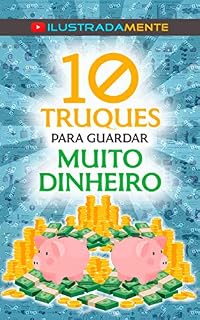 Livro 10 Truques Para Guardar Muito Dinheiro e Transformar a Sua Vida