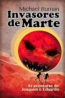 Livro Invasores de Marte: As aventuras de Joaquim e Eduardo