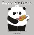 Please Mr Panda: Amazon.co.uk: Steve Antony: 9781444916652: Books