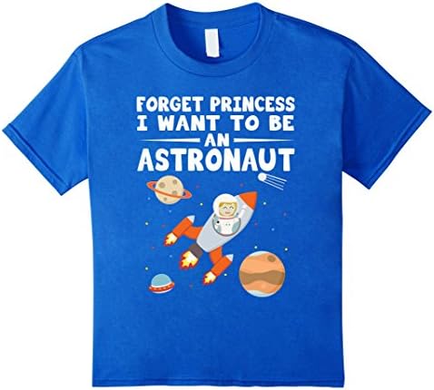 Kids Kids shirt- FORGET PRINCESS I WANT TO BE AN ASTRONAUT 6 Royal Blue