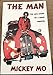 The Man: The Life Story of a Drug Kingpin, Mickey Mo 0972518304 Book Cover