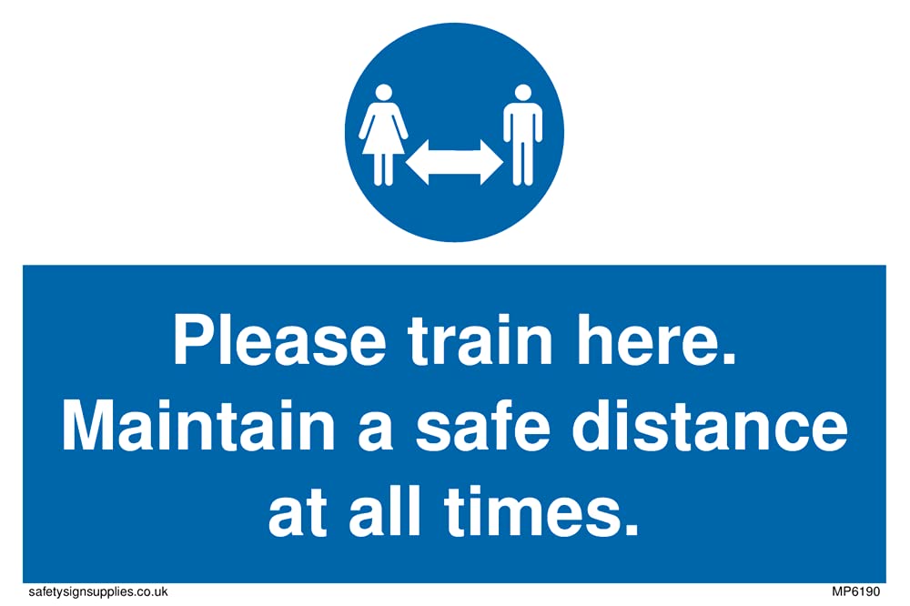 Pack of five - Please train here. Maintain a safe distance at all times. Sign - 150x100mm - A6L