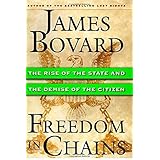 Freedom in Chains : The Rise of the State and the Demise of the Citizen