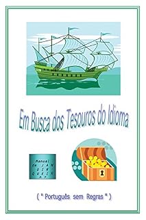 Livro Em Busca Dos Tesouros Do Idioma: Português Sem Regras