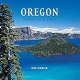Oregon: Portrait of a State (Portrait of a Place) by Rick Schafer