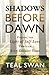 Shadows Before Dawn: Finding the Light of Self-Love Through Your Darkest Times by