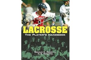 Lacrosse: The Player's Handbook