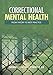 Correctional Mental Health: From Theory to Best Practice