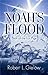 Noah's Flood-Birth of the Ice Age