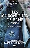 The Mortal Instruments, Les chroniques de Bane - tome 4 : L'héritier de minuit (French Edition) by 