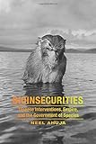 Bioinsecurities: Disease Interventions, Empire, and the Government of Species (ANIMA)