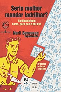 Livro Seria melhor mandar ladrilhar?: Biodiversidade - como, para que e por quê