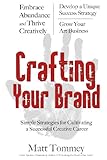 Crafting Your Brand: Simple Strategies for Cultivating a Successful Creative Career