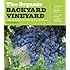 The Organic Backyard Vineyard: A Step-by-Step Guide to Growing Your Own Grapes