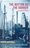 Front cover for the book The Bottom of the Harbor by Joseph Mitchell