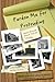 Pardon Me For Protruding and Other True Tales: A young lawyer's life, learning, and loves, Volume 1