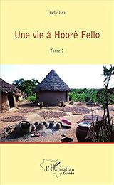 Une  vie à Hoorè Fello