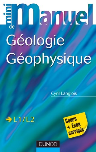 Mini manuel de géologie, géophysique