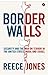 Border Walls: Security and the War on Terror in the United States, India, and Israel