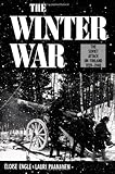 Front cover for the book The Winter War: The Soviet Attack on Finland 1939-1940 by Eloise Engle