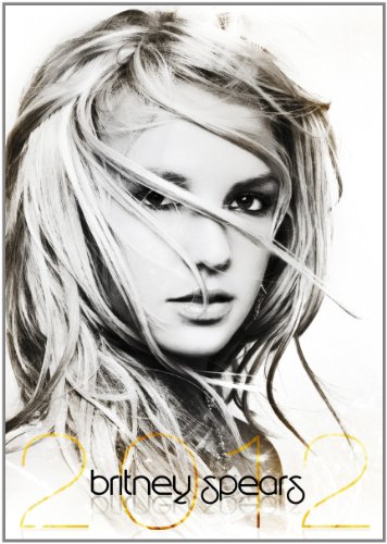 Britney Spears 2012 (English, French and German Edition) by Britney Spears