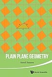 Plain Plane Geometry by Amol Sasane